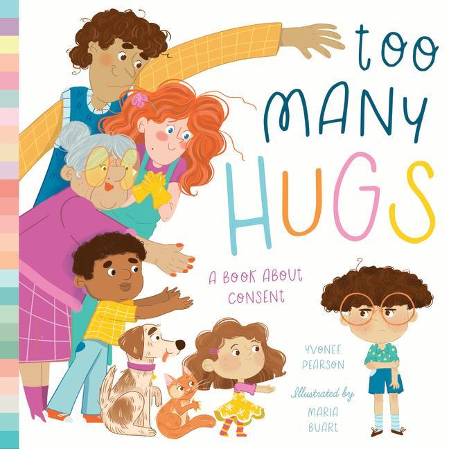 Carte Too Many Hugs: A Book about Consent Maria Burobkina