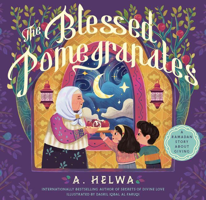 Książka The Blessed Pomegranates Dasril Iqbal Al Faruqi