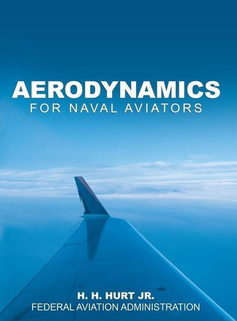 Könyv Aerodynamics for Naval Aviators Federal Aviation Administration (Faa)