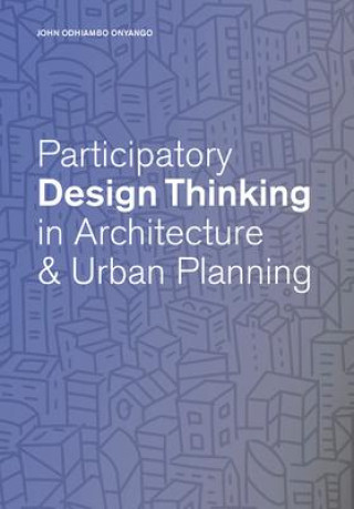 Kniha Participatory Design Thinking in Urban Design Education 