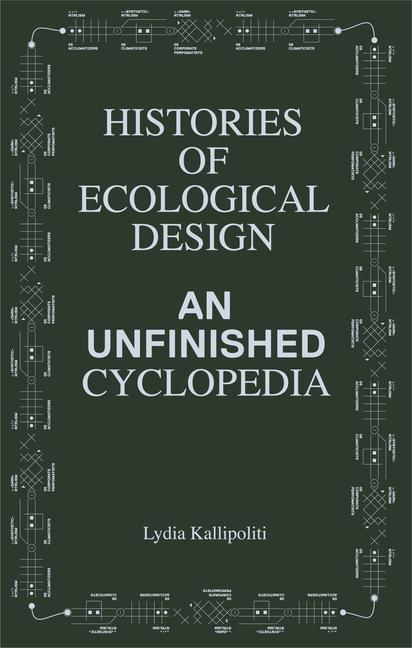 Kniha Histories of Ecological Design: An Unfinished Cyclopedia Anthony Vidler