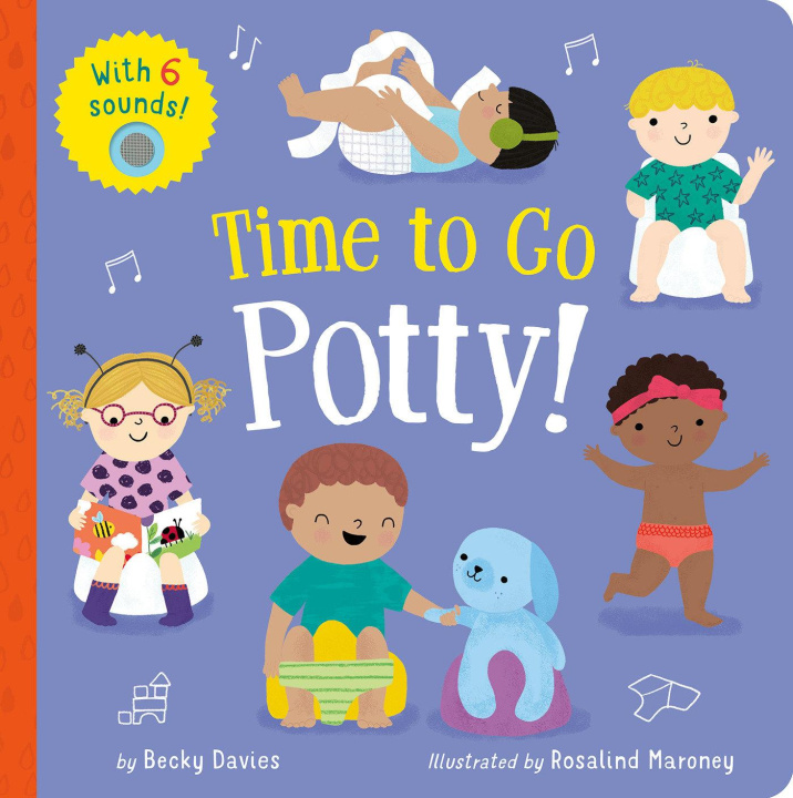 Kniha Time to Go Potty! Rosalind Maroney