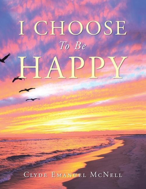 Kniha I Choose to Be Happy 