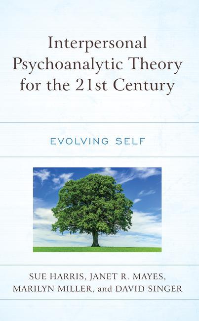 Kniha Interpersonal Psychoanalytic Theory for the 21st Century Janet R. Mayes