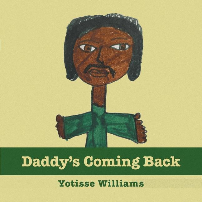 Knjiga Daddy's Coming Back Yotisse Williams