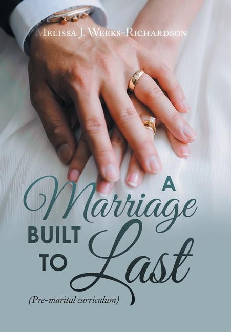 Buch A Marriage Built to Last Melissa J. Weeks-Richardson