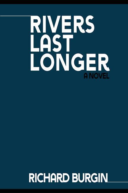 Boek Rivers Last Longer Richard Burgin