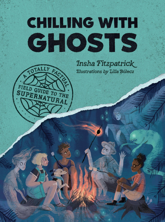 Carte Chilling with Ghosts: A Totally Factual Field Guide to the Supernatural 