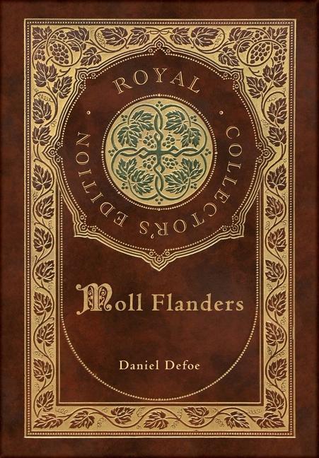 Książka Moll Flanders (Royal Collector's Edition) (Case Laminate Hardcover with Jacket) Daniel Defoe