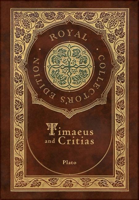 Book Timaeus and Critias (Royal Collector's Edition) (Case Laminate Hardcover with Jacket) Benjamin Jowett