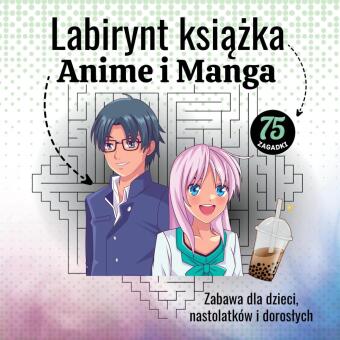 Carte Labirynt ksiazka Anime i Manga zabawa dla dzieci, nastolatków i doroslych z 75 zagadki Sunnie Ways