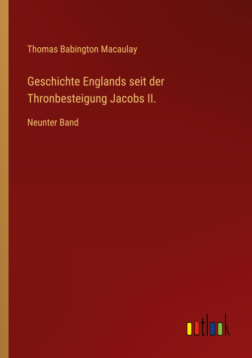 Book Geschichte Englands seit der Thronbesteigung Jacobs II. Thomas Babington Macaulay