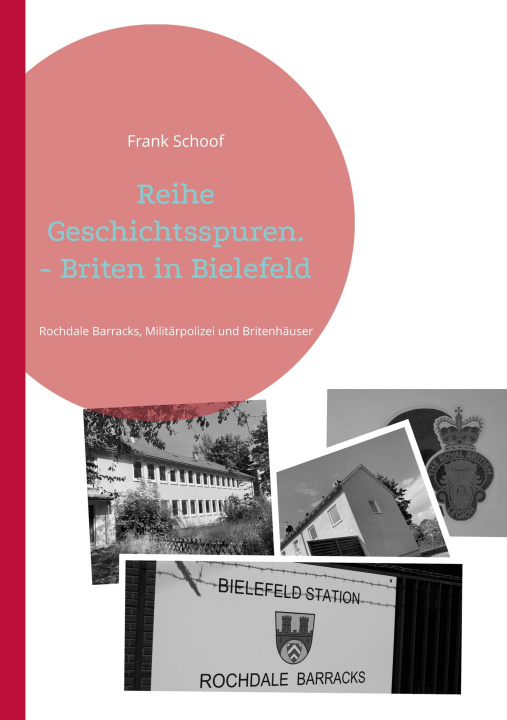 Könyv Reihe Geschichtsspuren. - Briten in Bielefeld 