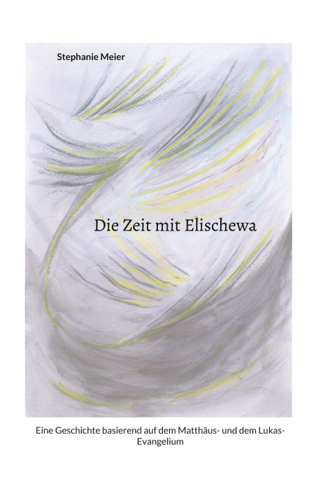Knjiga Die Zeit mit Elischewa Stephanie Meier