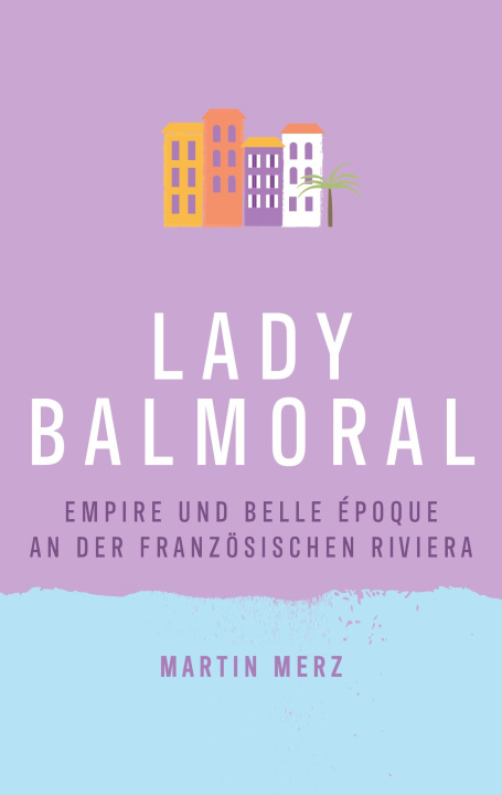 Knjiga Lady Balmoral Martin Merz