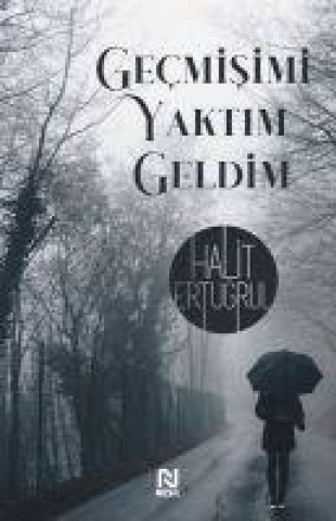Buch Gecmisimi Yaktim Geldim 