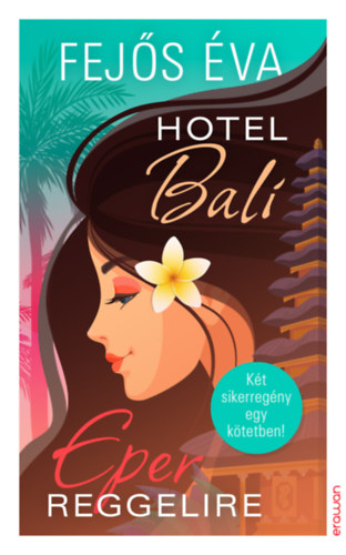 Könyv Hotel Bali / Eper reggelire Fejős Éva