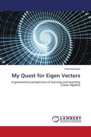 Knjiga My Quest for Eigen Vectors Chanchal Dass