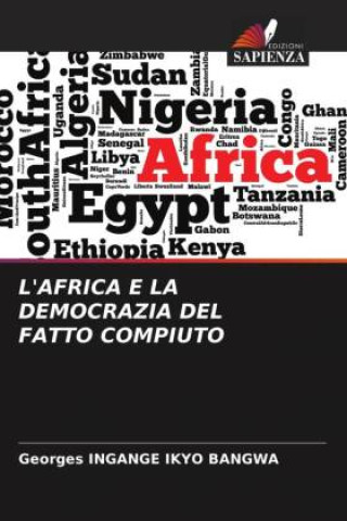 Kniha L'AFRICA E LA DEMOCRAZIA DEL FATTO COMPIUTO Georges INGANGE IKYO BANGWA