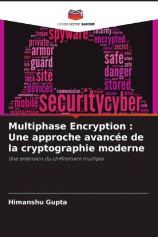 Boek Multiphase Encryption : Une approche avancée de la cryptographie moderne Himanshu Gupta
