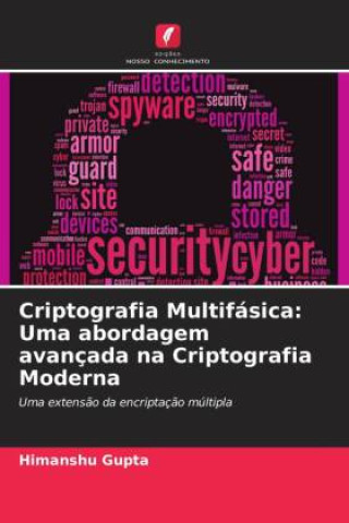 Buch Criptografia Multifásica: Uma abordagem avançada na Criptografia Moderna Himanshu Gupta