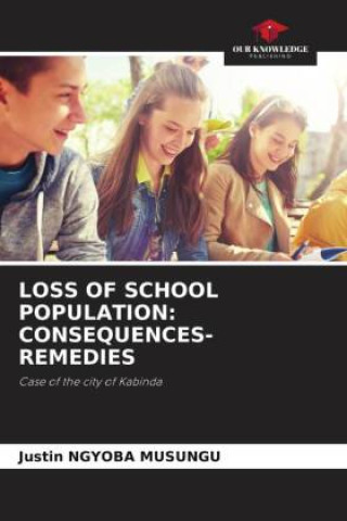 Buch LOSS OF SCHOOL POPULATION: CONSEQUENCES-REMEDIES Justin NGYOBA MUSUNGU