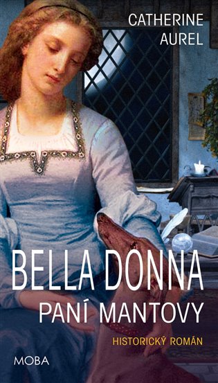 Kniha Bella Donna - Paní Mantovy Catherine Aurel