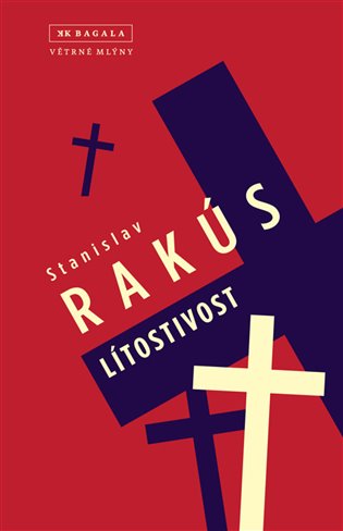 Kniha Lítostivost Stanislav Rakús
