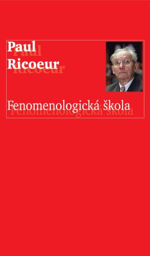 Kniha Fenomenologická škola Paul Ricoeur