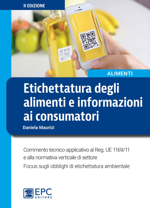 Könyv Etichettatura degli alimenti e informazioni ai consumatori Daniela Maurizi