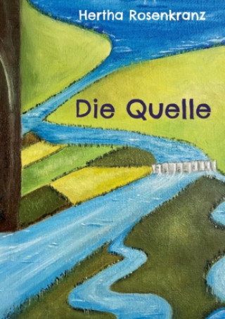 Knjiga Die Quelle Hertha Rosenkranz