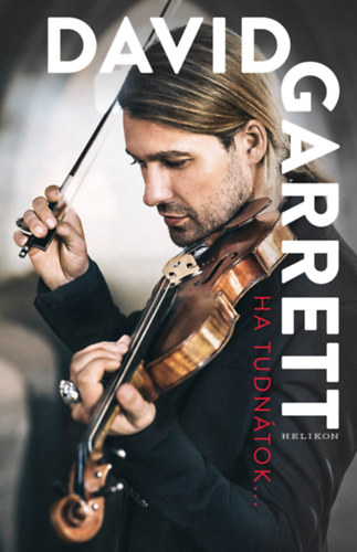 Książka Ha tudnátok... David Garrett