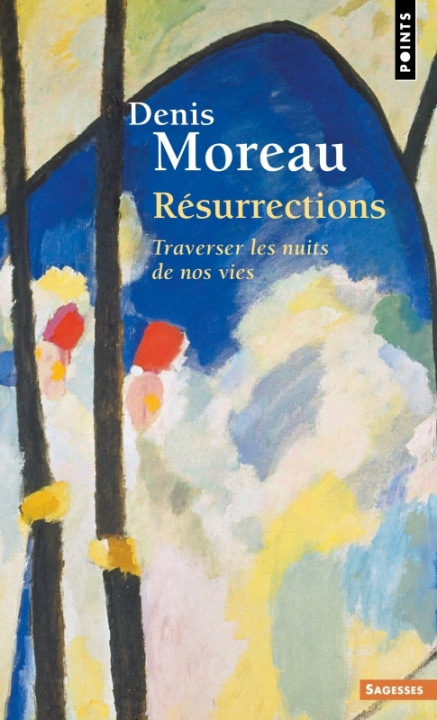 Knjiga Résurrections. Traverser les nuits de nos vies Denis Moreau