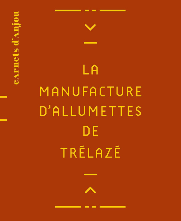 Kniha La manufacture d'allumettes de Trélazé Letellier