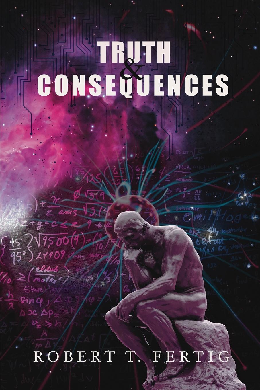 Knjiga Truth & Consequences Robert T. Fertig