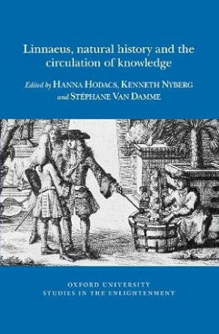 Könyv Linnaeus, natural history and the circulation of knowledge Hanna Hodacs