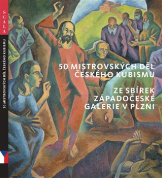 Kniha 50 mistrovských děl českého kubismu ze sbírek Západočeské galerie v Plzni Roman Musil