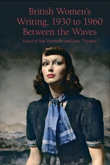 Kniha British Women`s Writing, 1930 to 1960 – Between the Waves Sue Kennedy
