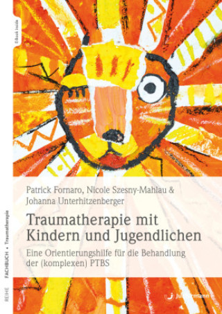 Carte Traumatherapie mit Kindern und Jugendlichen Johanna Unterhitzenberger