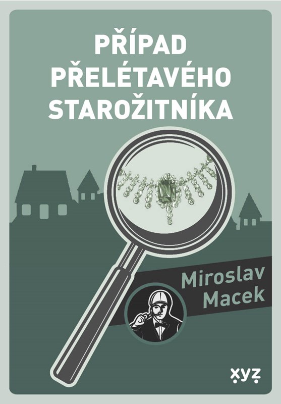 Kniha Případ přelétavého starožitníka Miroslav Macek