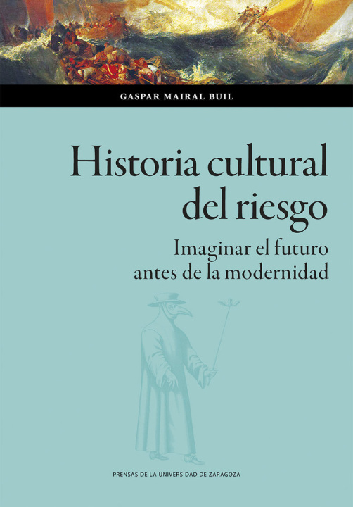Kniha HISTORIA CULTURAL DEL RIESGO GASPAR MAIRAL BUIL