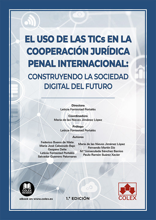 Книга EL USO DE LAS TICS EN LA COOPERACION JURIDICA PENAL INTERNAC FONTESTAD