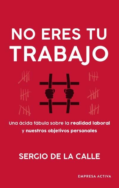 Kniha NO ERES TU TRABAJO DE LA CALLE ASENSIO