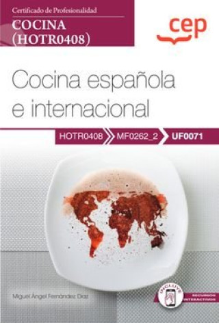 Libro MANUAL COCINA ESPAÑOLA E INTERNACIONAL UF0071 CERTIFICAD MIGUEL ANGEL FERNANDEZ DIAZ