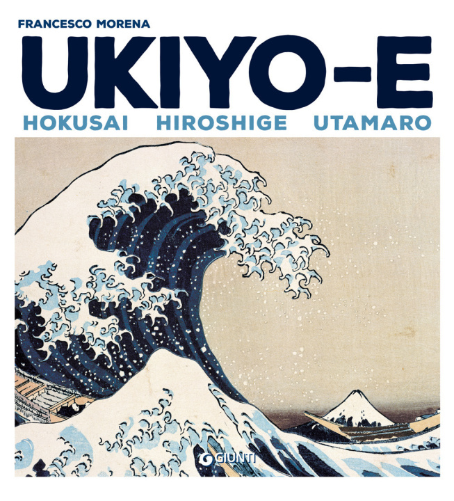 Kniha Ukiyo-e. Hokusai, Hiroshige, Utamaro Francesco Morena