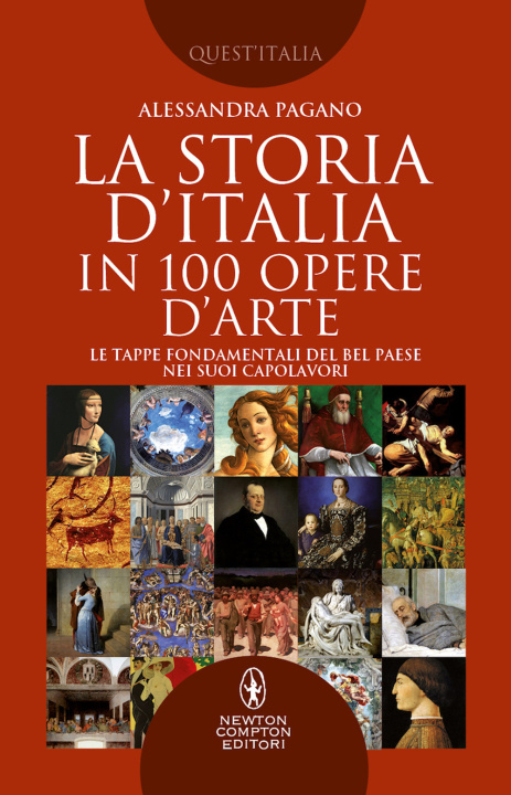 Könyv storia D'Italia in 100 opere d'arte. Le tappe fondamentali del Bel Paese nei suoi capolavori Alessandra Pagano