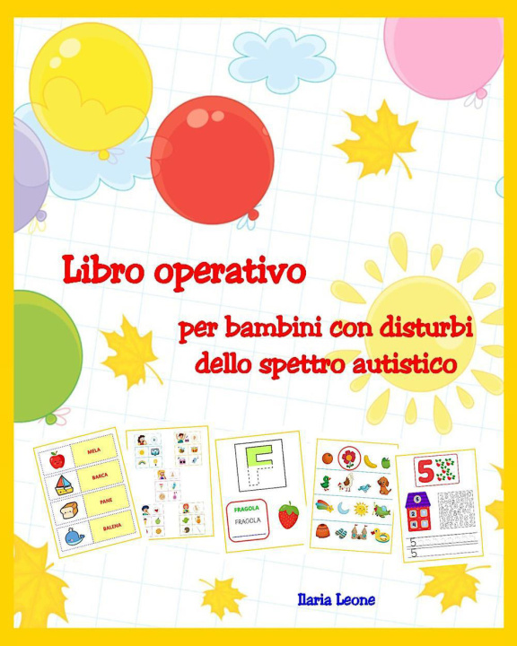 Kniha Libro operativo per bambini con disturbi dello spettro autistico Ilaria Leone