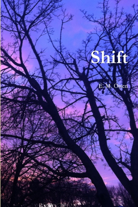 Knjiga Shift E. M. Otten