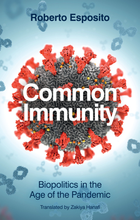 Carte Common Immunity: Biopolitics in the Age of the Pan demic 