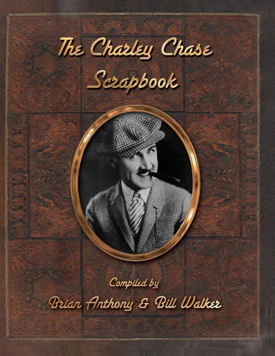 Kniha The Charley Chase Scrapbook Bill Walker